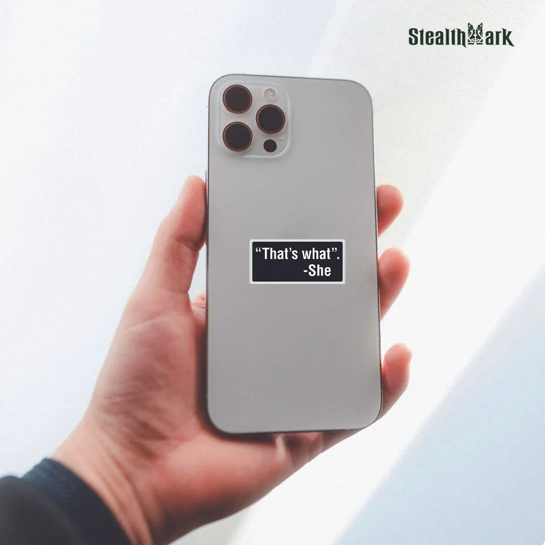 "That's What." - She Sticker by StealthMark - Pack of 2